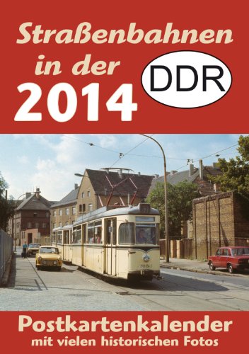 Straßenbahnen in der DDR 2014: Postkartenkalender mit vielen historischen Fotos