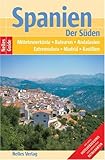 Nelles Guide Spanien - Der Süden (Reiseführer) / Mittelmeerküste, Balearen, Andalusien, Extremadura, Madrid, Kastilien