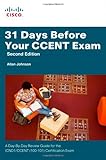 Image de 31 Days Before Your Ccent Certification Exam: A Day-by-day Review Guide for Icnd1 (100-101) Certification Exam