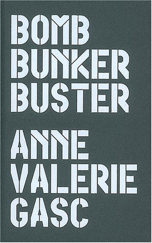 couverture de : Bomb bunker buster, Anne-Val&eacute;rie Gasc