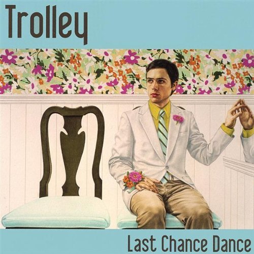 Preisvergleich Produktbild Last Chance Dance by Trolley (2003-08-02)