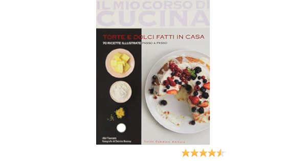 Amazon It Torte E Dolci Fatti In Casa 70 Ricette Illustrate Passo A Passo Fawcett Abi Marzano G Tosi L Libri Amazon It Torte E Dolci Fatti In Casa 70 Ricette Illustrate Passo A Passo Fawcett Abi Marzano G Tosi L Libri