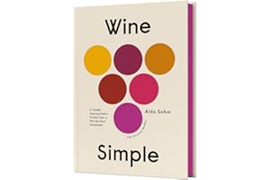 Wine Simple: A Totally Approachable Guide from a World-Class Sommelier
