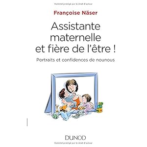 Assistante maternelle et fière de l'être ! - Portraits et confidences de nounous Livre en Ligne Assistante maternelle et fière de l'être ! - Portraits et confidences de nounous Livre en Ligne - Telecharger Ebook