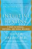 Dr. Judith Orloff's Guide to Intuitive Healing: 5 Steps to Physical, Emotional, and Sexual Wellness (English Edition) by 