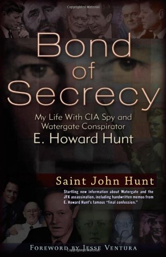 Bond of Secrecy: My Life with CIA Spy and Watergate Conspirator E. Howard Hunt