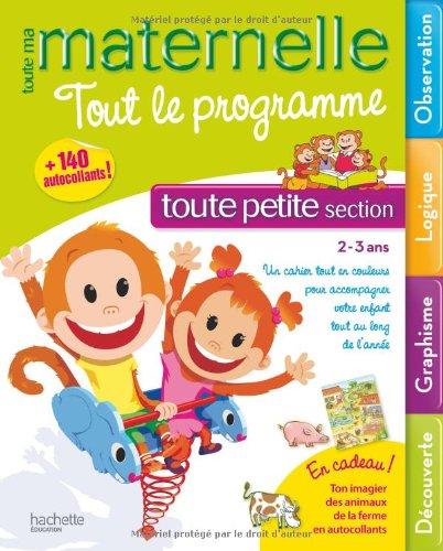 Télécharger Toute ma maternelle - Tout le programme toute petite section livre En ligne