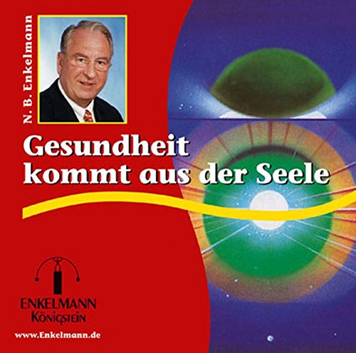 Gesundheit kommt aus der Seele (Enkelmann-Audiothek)