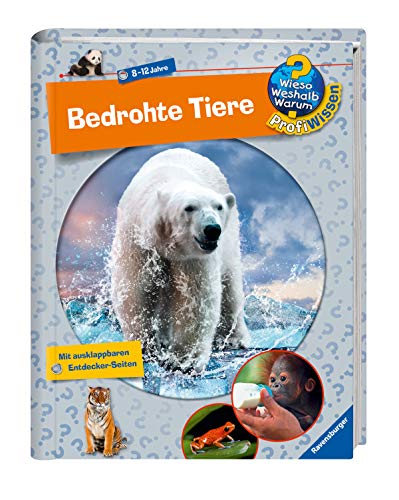 Bedrohte Tiere (Wieso? Weshalb? Warum? ProfiWissen, Band 7)