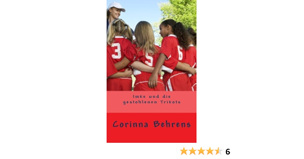 Imke Und Die Gestohlenen Trikots Imke Serie Band 1 Amazon De Behrens Corinna Bucher