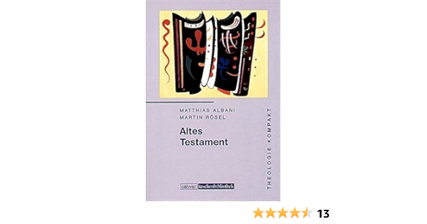 Theologie Kompakt Altes Testament Band 2 Amazon De Orth Gottfried Albani Matthias Rosel Martin Bucher