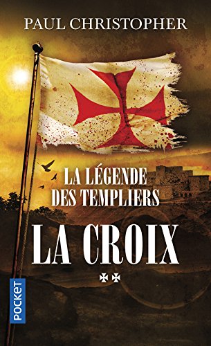 Télécharger La Légende des Templiers - tome 2 : La croix (2) PDF Fichier Télécharger La Légende des Templiers - tome 2 : La croix (2) PDF Fichier