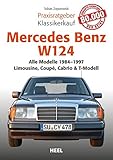 Image de Praxisratgeber Klassikerkauf Mercedes-Benz W 124: Alle Modelle von 1984–1997 - Limousine, Coupé,