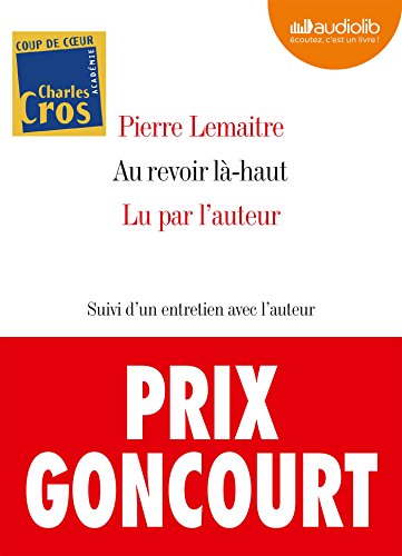 Au revoir là-haut : {{suivi d'}} un entretien avec l'auteur