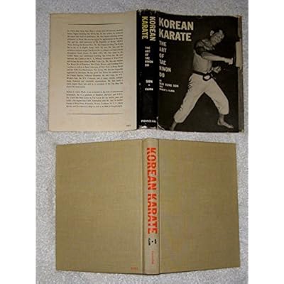 Read Korean Karate The Art Of Tae Kwon Do 1st Edition By Duk Sung Son Robert J Clark 1968 Hardcover Pdf Melvyncornell
