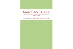 Mark as Story: An Introduction to the Narrative of a Gospel, Third Edition