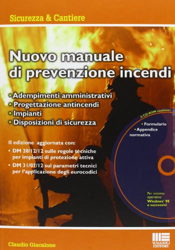Nuovo manuale di prevenzione incendi. Con CD-ROM Nuovo manuale di prevenzione incendi. Con CD-ROM