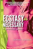 Ecstasy is Necessary: A Practical Guide by