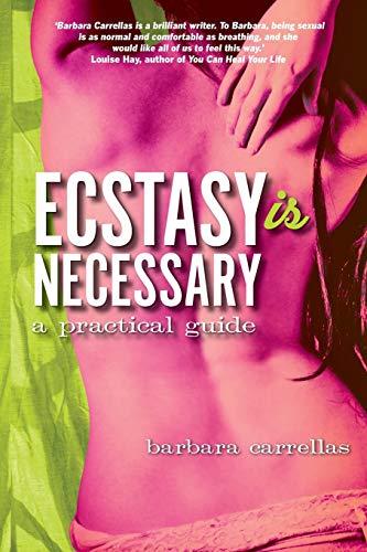 Ecstasy is Necessary: A Practical Guide