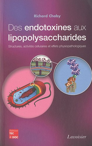 Des endotoxines aux lipopolysaccharides : Structures, activités cellulaires et effets physiopathologiques en ligne Des endotoxines aux lipopolysaccharides : Structures, activités cellulaires et effets physiopathologiques en ligne
