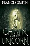 Image de The Chain and the Unicorn (English Edition)