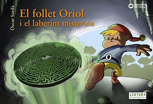 El follet Oriol i el laberint misteriós (Llibres infantils i juvenilsSopa de contesEl follet Oriol)