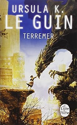 Ursula Le Guin Terremer - Le Sorcier De Terremer - Les Tombeaux D'atuan - L'ultime Rivage