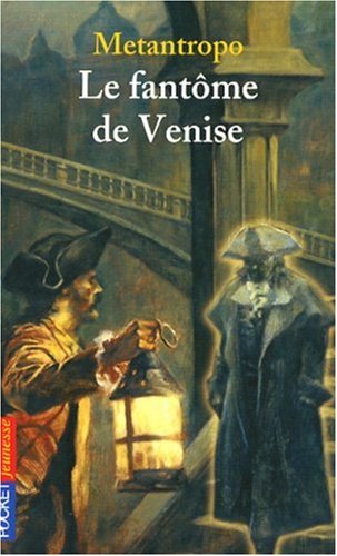 couverture de : Le fant&ocirc;me de Venise