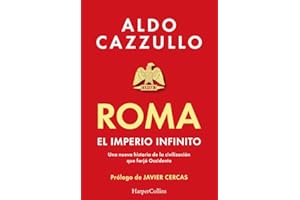 Roma. El imperio infinito: Una nueva historia de la civilización que forjó Occidente (HarperCollins)