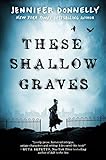 These Shallow Graves (English Edition) by 