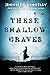 These Shallow Graves (English Edition) by 