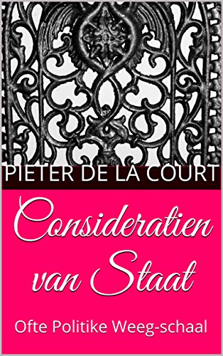 Ebook Consideratien van Staat Ofte Politike Weeg schaal