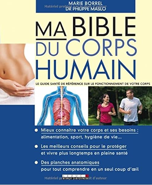 Amazon Fr Ma Bible Du Corps Humain Maslo Philippe Borrel Marie Livres