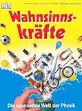 Image de Wahnsinnskräfte: Die spannende Welt der Physik