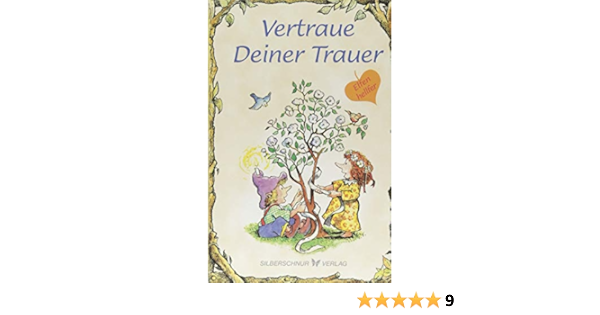 Vertraue Deiner Trauer Elfenhellfer Elfenhelfer Amazon De Karen Katafiasz Bucher