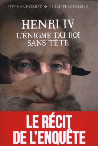 couverture de : Henri IV : l'&eacute;nigme du roi