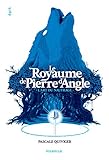 Le royaume de pierre d'angle (tome 1): L'art du naufrage