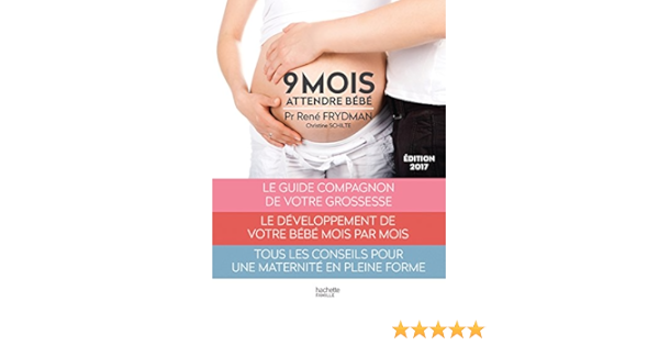 Amazon Fr Neuf Mois Attendre Bebe Frydman Rene Schilte Christine Livres