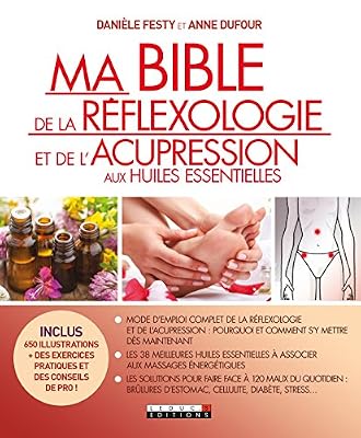 LEDUC.S Ma bible de la réflexologie et de l'acupression aux huiles essentielles