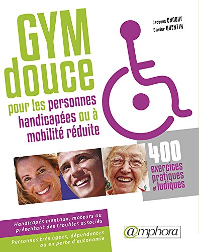 Download Gymnastique douce pour les personnes handicapées : 400 exercices pratiques et ludiques