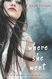 Bücher Neuerscheinungen 2022 - Where She Went von Gayle Forman