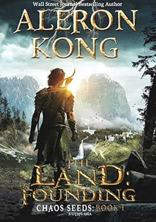 The Land Founding A Litrpg Saga Chaos Seeds Book 1 Ebook Kong Aleron Amazon In Kindle Store