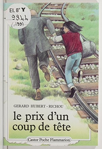 couverture de : Le Prix d'un coup de t&ecirc;te