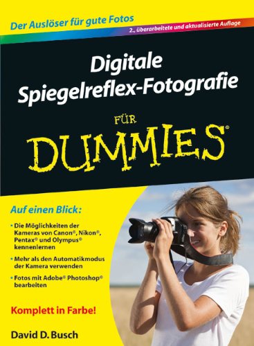 Preisvergleich Produktbild Digitale Spiegelreflex-Fotografie für Dummies
