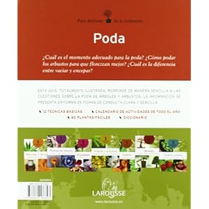 Poda (Larousse - Libros Ilustrados/ Prácticos - Ocio Y Naturaleza - Jardinería - Colección Jardinería Fácil)