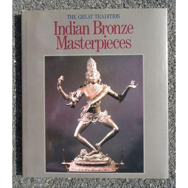 Buy The Great Tradition Indian Bronze Masterpieces Book Online at