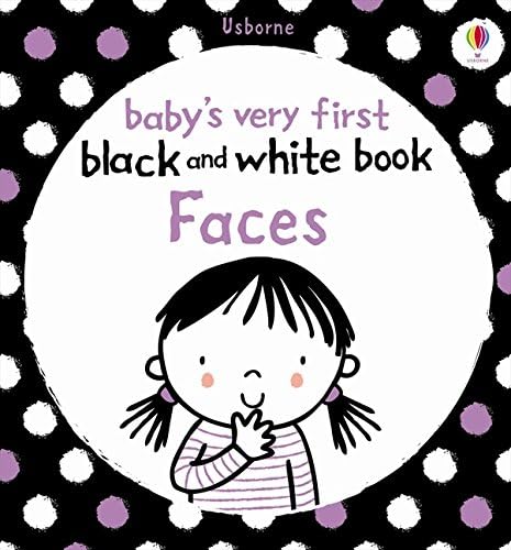 Babies Very First Black and White Books: Faces: 1 (Baby's Very First Books)