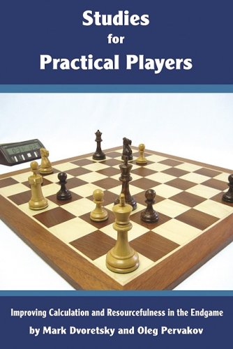 Download Studies for Practical Players: Improving Calculation and Resourcefulness in the Endgame