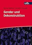 Image de Gender und Dekonstruktion: Begriffe und kommentierte Grundlagentexte der Gender- und Queer-Theorie