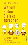 Image de Warum Enten Dialekt sprechen: und andere kuriose Phänomene aus der Wissenschaft